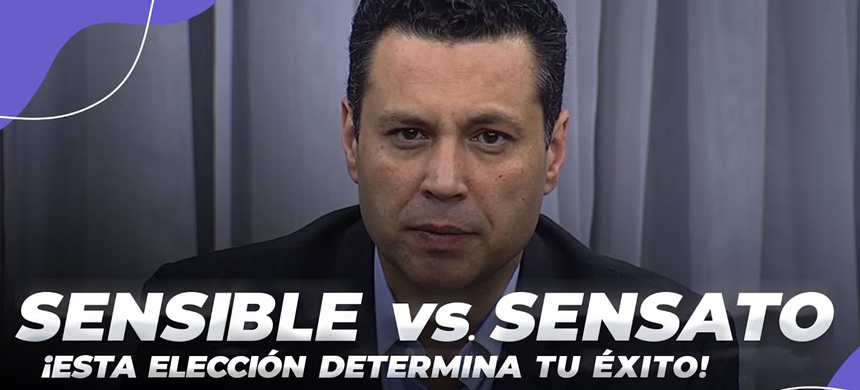 SENSIBLE vs. SENSATO: por qué esta elección determinará tu éxito